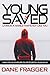 Young and Saved by Dane Fragger