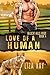 Love of a Human (Wildcat Hi...
