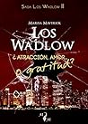 Los Wadlow II: ¿Atracción, amor... o gratitud? (Spanish Edition)