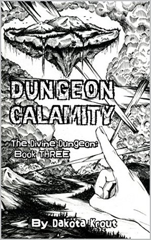 Dungeon Calamity (The Divine Dungeon, #3)