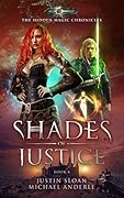 Shades Of Justice: Age Of Magic - A Kurtherian Gambit Series