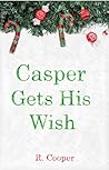 Casper Gets His Wish by R. Cooper