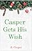 Casper Gets His Wish