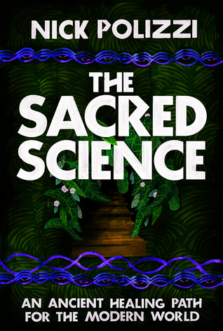 The Sacred Science: An Ancient Healing Path for the Modern World (Hardcover)