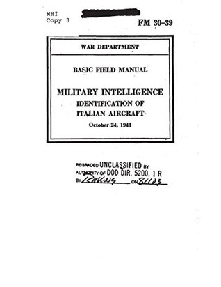FM 30-39 1941: Basic field manual, military intelligence, identification of Italian aircraft. (OBSOLETE)