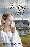 Finding Joy by Rebekah A. Morris