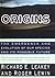 Origins by Richard E. Leakey Origins by Richard E. Leakey