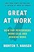 Great at Work: The Hidden Habits of Top Performers