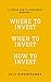 Where to Invest, When to In...