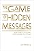 The Game of Hidden Messages...