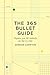 The 365 Bullet Guide by Zennor Compton
