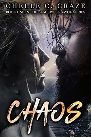 Chaos (Blackwell Bayou #1)
