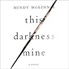 This Darkness Mine by Mindy McGinnis