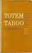 Totem and Taboo: Resemblances Between the Psychic Lives of Savages and Neurotics