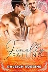 Finally Falling by Raleigh Ruebins