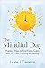 The Mindful Day: Practical ...