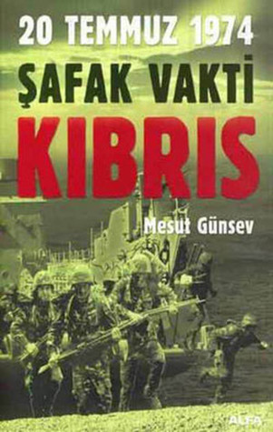 20 Temmuz 1974: Şafak Vakti Kıbrıs (Paperback)