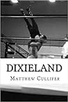 Dixieland by Matthew Cullifer