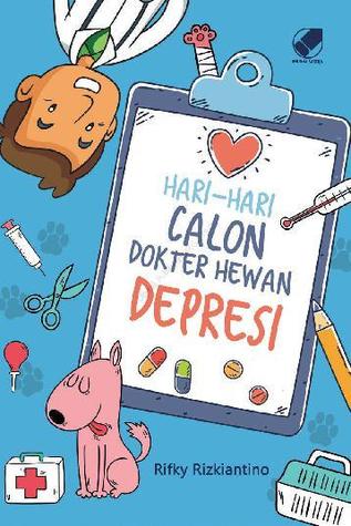 Hari-hari Calon Dokter Hewan Depresi (Paperback)