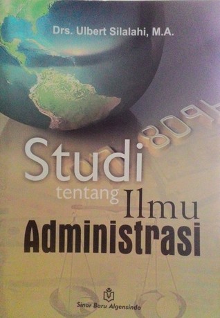 Studi Tentang Ilmu Administrasi