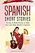 Spanish Short Stories For B...