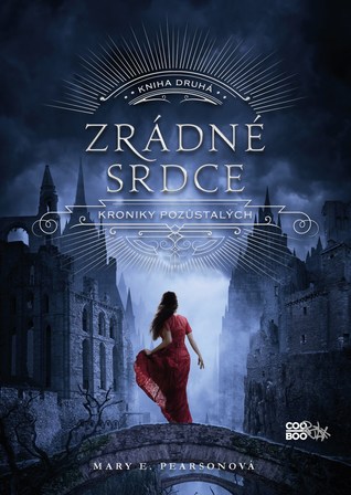 Zrádné srdce (Kroniky pozůstalých, #2)