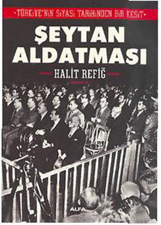 Şeytan Aldatması: Türkiye'nin Siyasi Tarihinden Bir Kesit