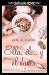 Ella, él... y el danés by Ana Álvarez