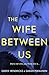 The Wife Between Us by Greer Hendricks
