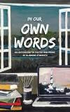 In Our Own Words: An Anthology of Poetry and Prose by Alabama Students