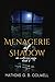 Menagerie of Shadow (The Co...
