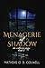 Menagerie of Shadow