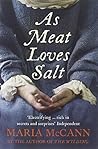As Meat Loves Salt by Maria McCann