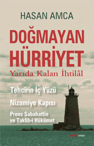 Doğmayan Hürriyet: Yarıda Kalan İhtilâl