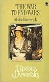 The War to End Wars (Upstairs Downstairs, #4)