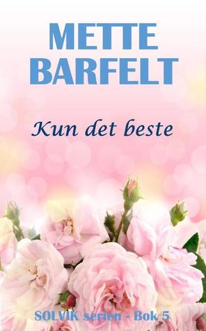 Kun det beste (Solvik-serien #5)