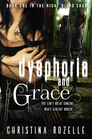 Dysphoria and Grace (The Night Blind Saga #1)