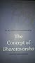 The concept of Bharatavarsha and other essays by B.D. Chattopadhyaya