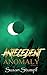 Antecedent: Anomaly