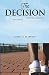 The Decision: A conversatio...