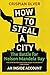 How to Steal a City: The Ba...