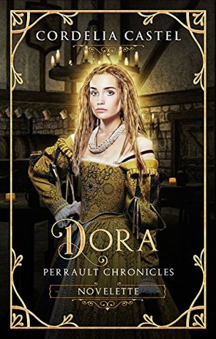 Dora: A Goldilocks Retelling (Perrault Chronicles #4.5)