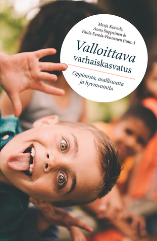 Valloittava varhaiskasvatus - Oppimista, osallisuutta ja hyvinvointia