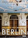 Verlassene Orte / Abandoned BERLIN by Ciarán Fahey