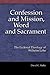 Confession and Mission, Word and Sacrament by David C. Ratke
