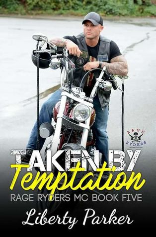 Taken by Temptation (Rage Ryders MC, #5)