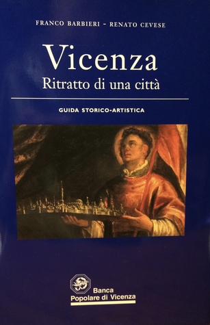 Vicenza. Ritratto di una città. Guida storico-artistica.