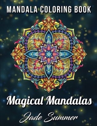 Mandala Coloring Book: 100 Magical Mandalas | An Adult Coloring Book with Fun, Easy, and Relaxing Mandalas (Paperback)