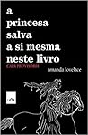 A Princesa Salva ...