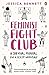 Feminist Fight Club: A Survival Manual For a Sexist Workplace